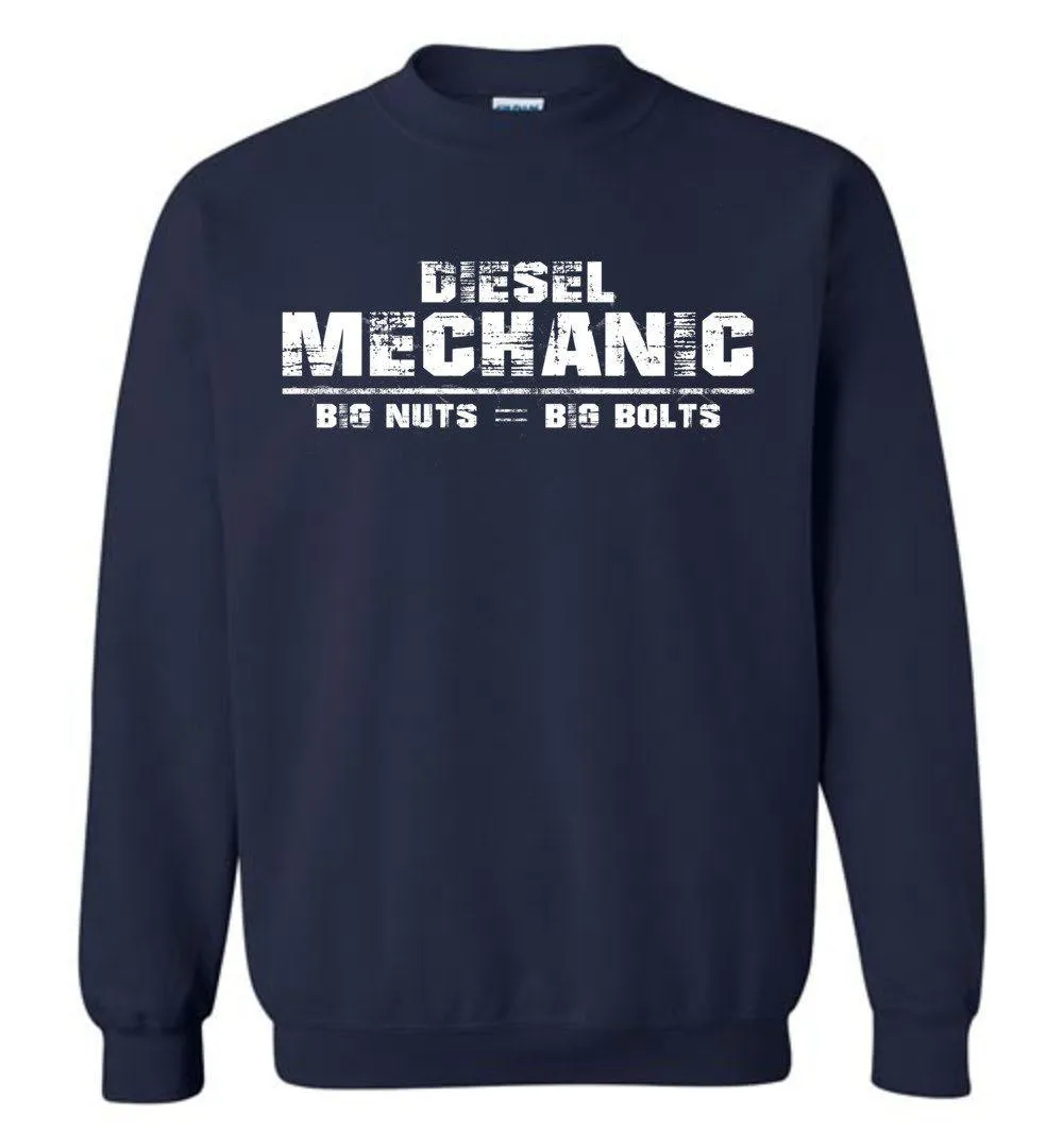 Diesel Mechanic - Big Nuts = Big Bolts Crew Neck Sweatshirt