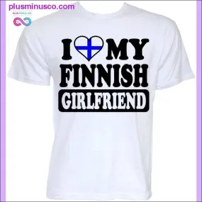 FINNISH GIRLFRIEND FINLAND FLAG T-SHIRTS JOKE GIFTS PRESENTS